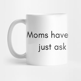 Moms have superpowers Mug